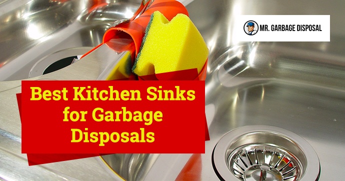 Best Kitchen Sinks for Garbage Disposals