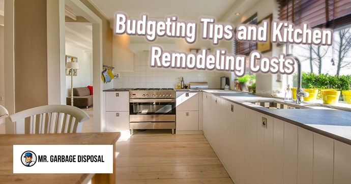 Budgeting Tips and Kitchen Remodeling Costs